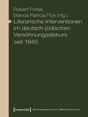 cover image of Literarische Interventionen im deutsch-jüdischen Versöhnungsdiskurs seit 1945